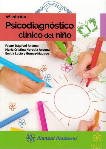 Psicodiagnóstico clínico del niño [Paperback]  Esquivel Ancona, Fayne; Heredia y Ancona , María Cristina and Lucio Gómez-Maqueo, Emilia