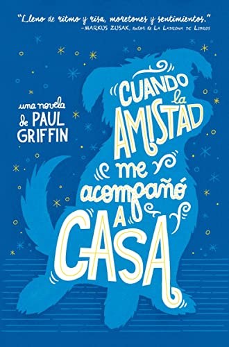 Cuando la amistad me acompañó a casa [Paperback] Griffin, Paul