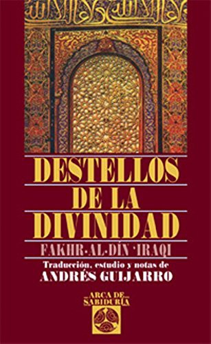 Destellos de la divinidad Al Din Iraqi, Fakhr and Guijarro, Andrés