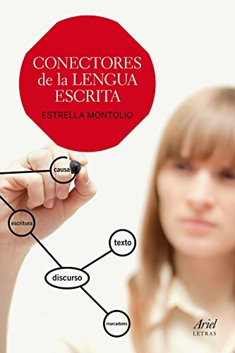 Conectores de la lengua escrita [Paperback] Estrella Montolío