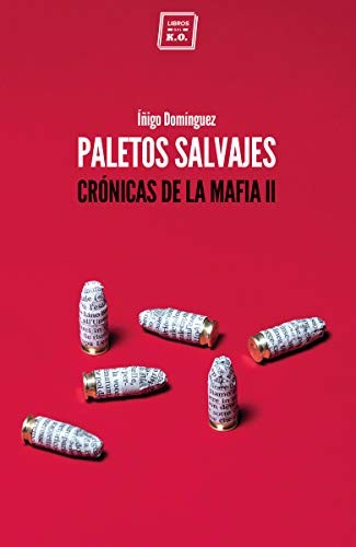 Paletos salvajes - Crónicas de la Mafia II Dominguez GabiÒa, IÒigo
