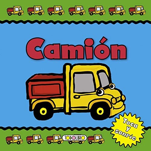 CAMION TOCA Y SONRIE [Paperback] Varios Autores