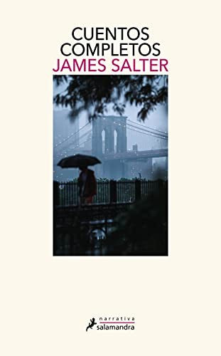 Cuentos completos [Paperback] Salter, James