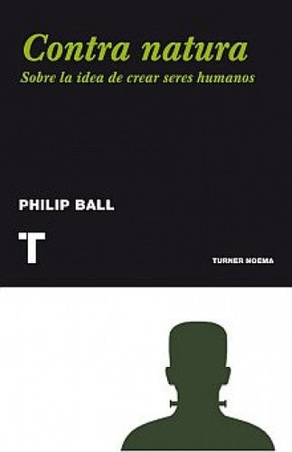 Contra natura [Paperback] Ball, Philip