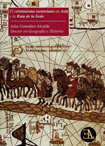 CRISTIANISMO NESTORIANO EN ASIA Y LA RUTA DE LA SEDA, EL [Paperback] Varios Autores