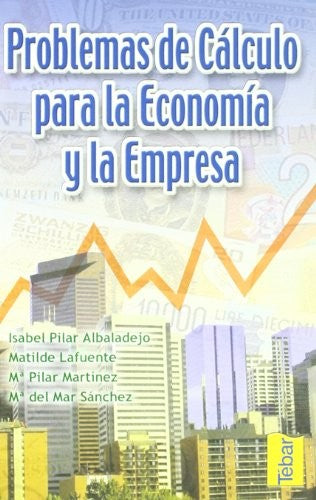 Problemas de Cálculo Para la Economía y la Empresa