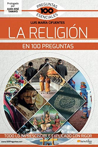 La religión en 100 preguntas [Paperback] Cifuentes, Luis María