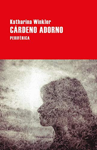 Cárdeno Adorno;Largo Recorrido [Paperback] Winkler, Katharina