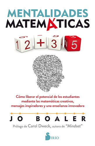 Mentalidades matemáticas: Cómo liberar el potencial de los estudiantes mediante las matemáticas creativas, mensajes inspiradores y una enseñanza innovadora [Paperback] Jo Boaler