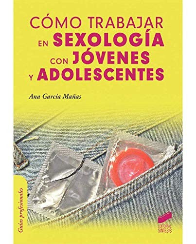 Como trabajar en sexologia con jovenes y adolescentes [Paperback] Garcia Mañas, Ana