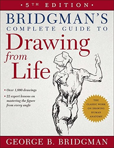 Bridgman's Complete Guide to Drawing from Life [Paperback] Bridgman, George B