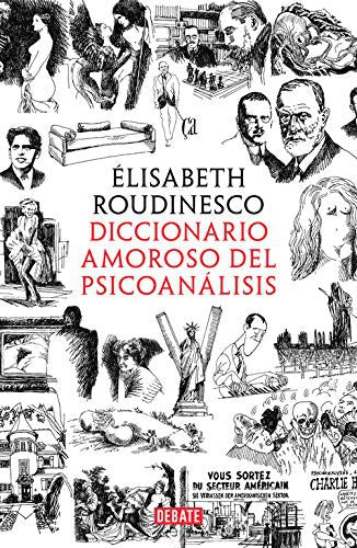 DICCIONARIO AMOROSO DEL PSICOANALISIS Roudinesco, Elisabeth