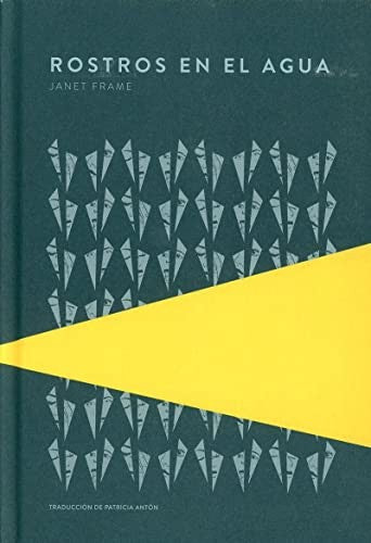 Rostros en el agua [Hardcover] Frame, Janet (Frame Clutha, Janet Paterson)