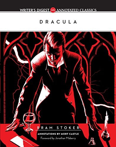 Dracula: Writer's Digest Annotated Classics [Paperback] Stoker, Bram; Castle, Mort and Maberry, Jonathan