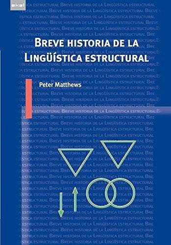 Breve historia de la lingüística estructural [Paperback] Matthews, Peter