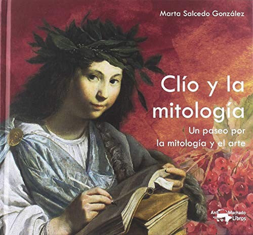 Clío y la mitología. Un paseo por la mitología y el arte / Pd.