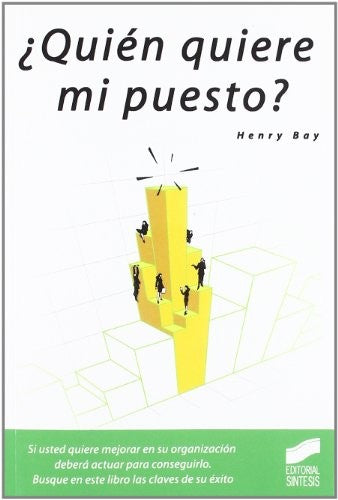 ¿Quién quiere mi puesto? [Paperback] Bay, Henry