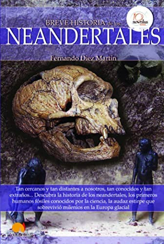 Breve Historia de los Neandertales [Paperback] Diez, Fernando