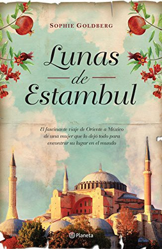 Lunas de Estambul / The Moons of Istambul [Paperback] Goldberg, Sophie and Planeta