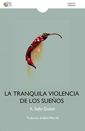 La tranquila violencia de los sueaos [Paperback] Baile Del Sol