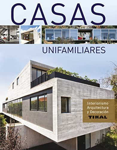 Casas unifamiliares (Interiorismo, arquitectura y decoracion) Tikal Ediciones S A