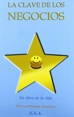 CLAVE DE LOS NEGOCIOS, LA LA CLAVE DE LA VIDA