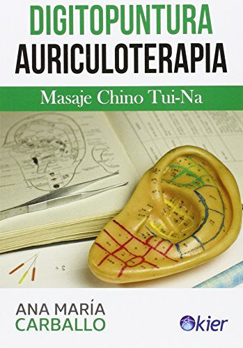 Digitopuntura Auriculoterapia : Masaje Chino Tui-na Carballo, Ana María