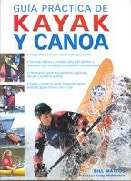 Guía práctica de kayak y canoa [Hardcover] Mattos, Bill