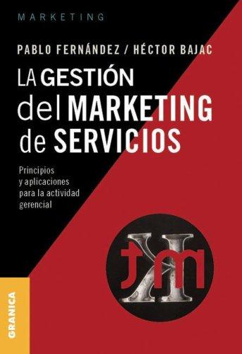 La gestión del Marketing de servicios [Paperback] Fernández, Pablo and Bajac, Hector
