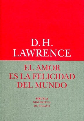 Amor es la felicidad del mundo, el [Paperback] LAWRENCE, DAVID HERBERT