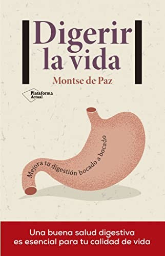 Digerir la vida [Paperback] De Paz, Montse