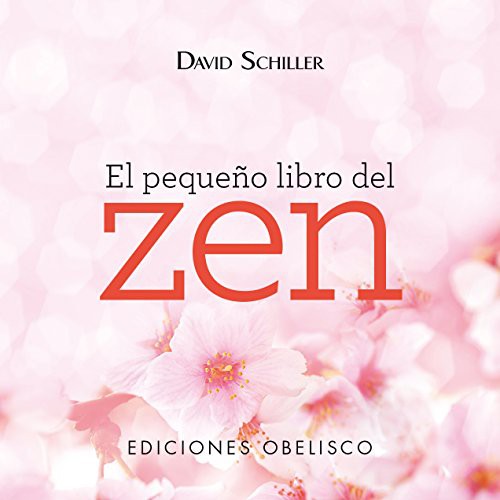 El Pequeño Libro del Zen [Paperback] David Schiller