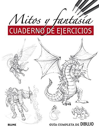 Guía completa de dibujo. Mitos y fantasía (cuaderno ejercicios): Cuaderno de ejercicios [Paperback] VVAA