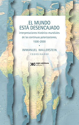 El mundo está desencajado [Paperback] Wallerstein, Immanuel