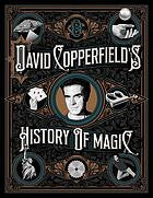 David Copperfield's History of Magic [Hardcover] Copperfield, David; Wiseman, Richard; Britland, David and Liwag, Homer