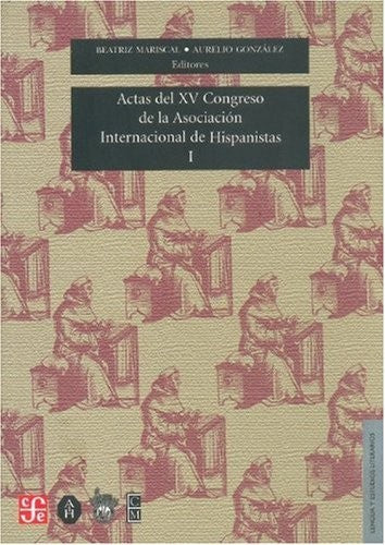 Actas Del 15 Congreso De La Asociacion Inter De Hisp 4 [Paperback] Beatriz Mariscal
