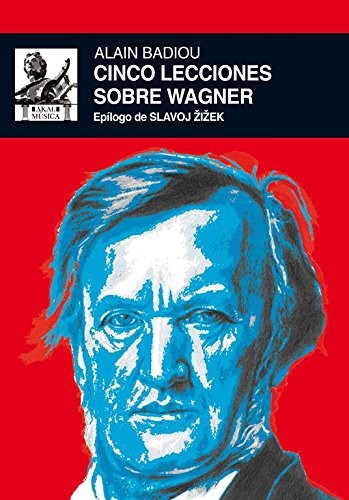 Cinco lecciones sobre Wagner [Paperback] Badiou, Alain