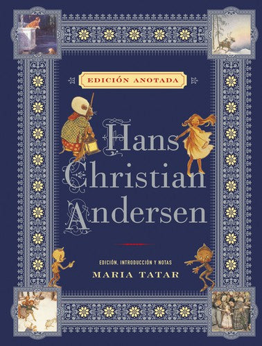HANS CHRISTIAN ANDERSEN. EDICIÃ“N ANOTADA [Hardcover] Andersen, Hans Christian