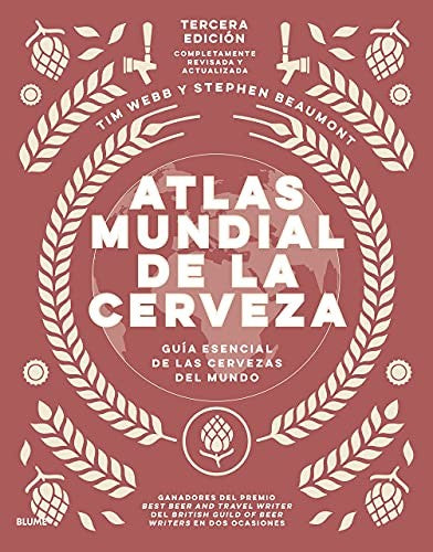 Altas mundial de la cerveza - Guía esencial de las cervezas del Mundo (tercera edición) [Hardcover] Webb, Tim
