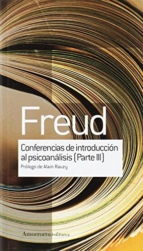 CONFERENCIAS DE INTRODUCCION AL PSICOANALISIS / VOL. 2 / PARTE III