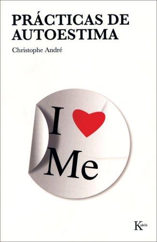 Prácticas de Autoestima (Portada Puede Variar) [Paperback] Christophe André