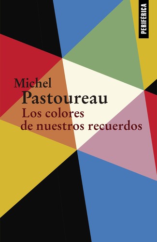 Colores De Nuestros Recuerdos, Los [Paperback] Pastoureau, Michel