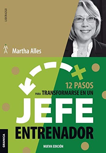 12 pasos para transformarse en un jefe entrenador: Nueva Edición [Paperback] Alles, Martha