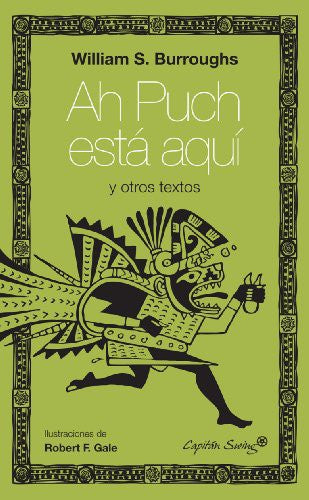 Ah Puch está aquí [Paperback] Burroughs,William S. and Moreno, Llüisa