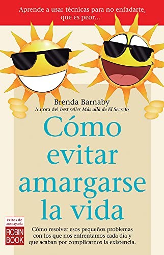 Cómo Evitar Amargarse La Vida [Paperback] Barnaby, Brenda