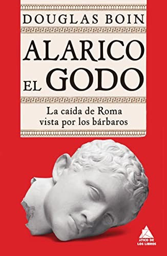 Alarico el Godo [Hardcover] Boin, Douglas