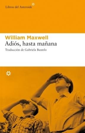 Adiós, hasta mañana: 37 [Paperback] Maxwell, William