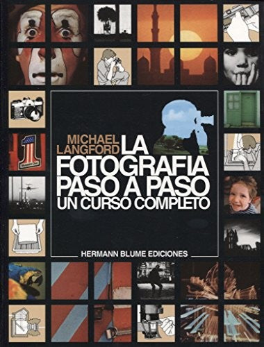 La fotografía paso a paso [Paperback] Langford, Michael