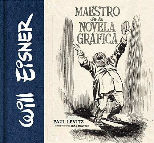 Will Eisner. Maestro de la Novela Gráfica: Maestro de la novela mágica [Hardcover] Levitz, Paul