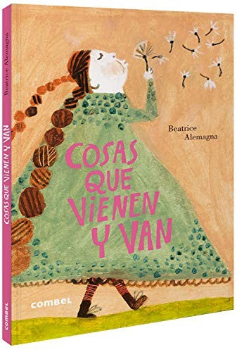 Cosas que vienen y van [Hardcover] Alemagna, Beatrice